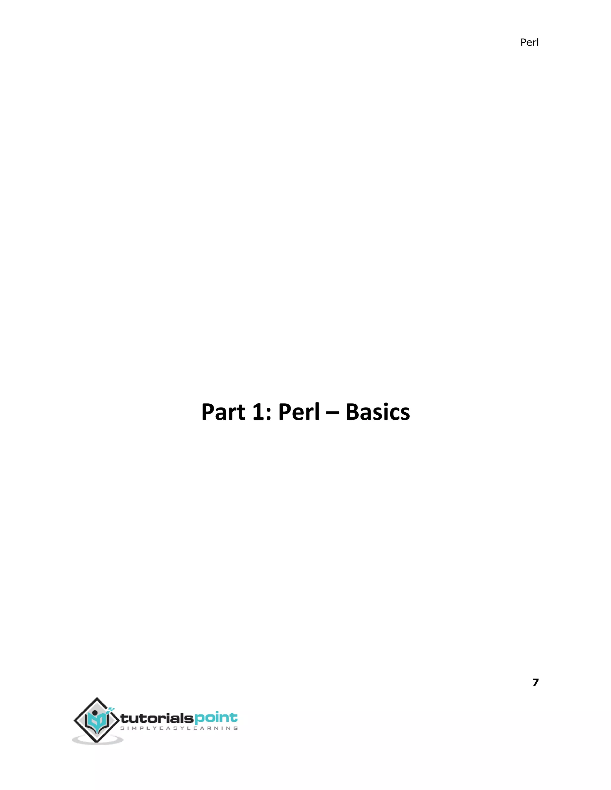 Perl
7
Part 1: Perl – Basics
 