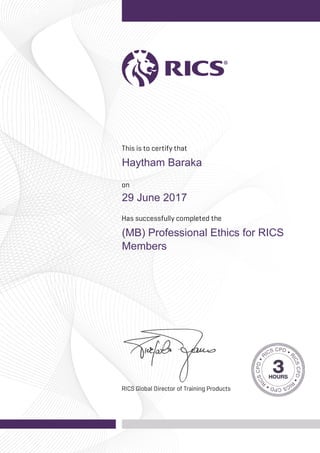 Haytham Baraka
29 June 2017
(MB) Professional Ethics for RICS
Members
Powered by TCPDF (www.tcpdf.org)
 