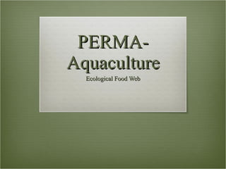 PERMA- Aquaculture Ecological Food Web 