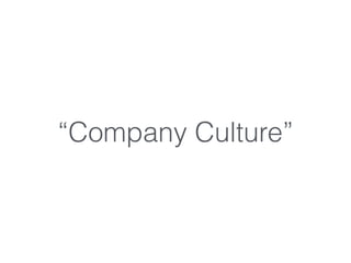 “Company Culture”
 