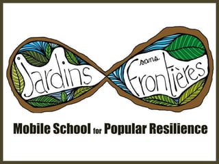 Mobile School for Popular Resilience 
 