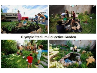 Olympic Stadium Collective Garden 
 