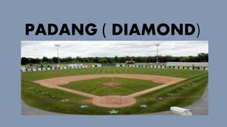 PADANG ( DIAMOND) 
 