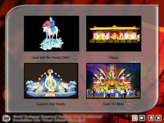 Laozi and the Young Cattle Happy 
Guanyin Hold Beads Kuan Yin Bless 
 