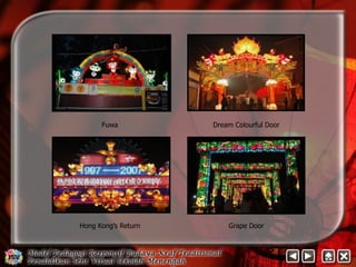 Fuwa Dream Colourful Door 
Hong Kong’s Return Grape Door 
 