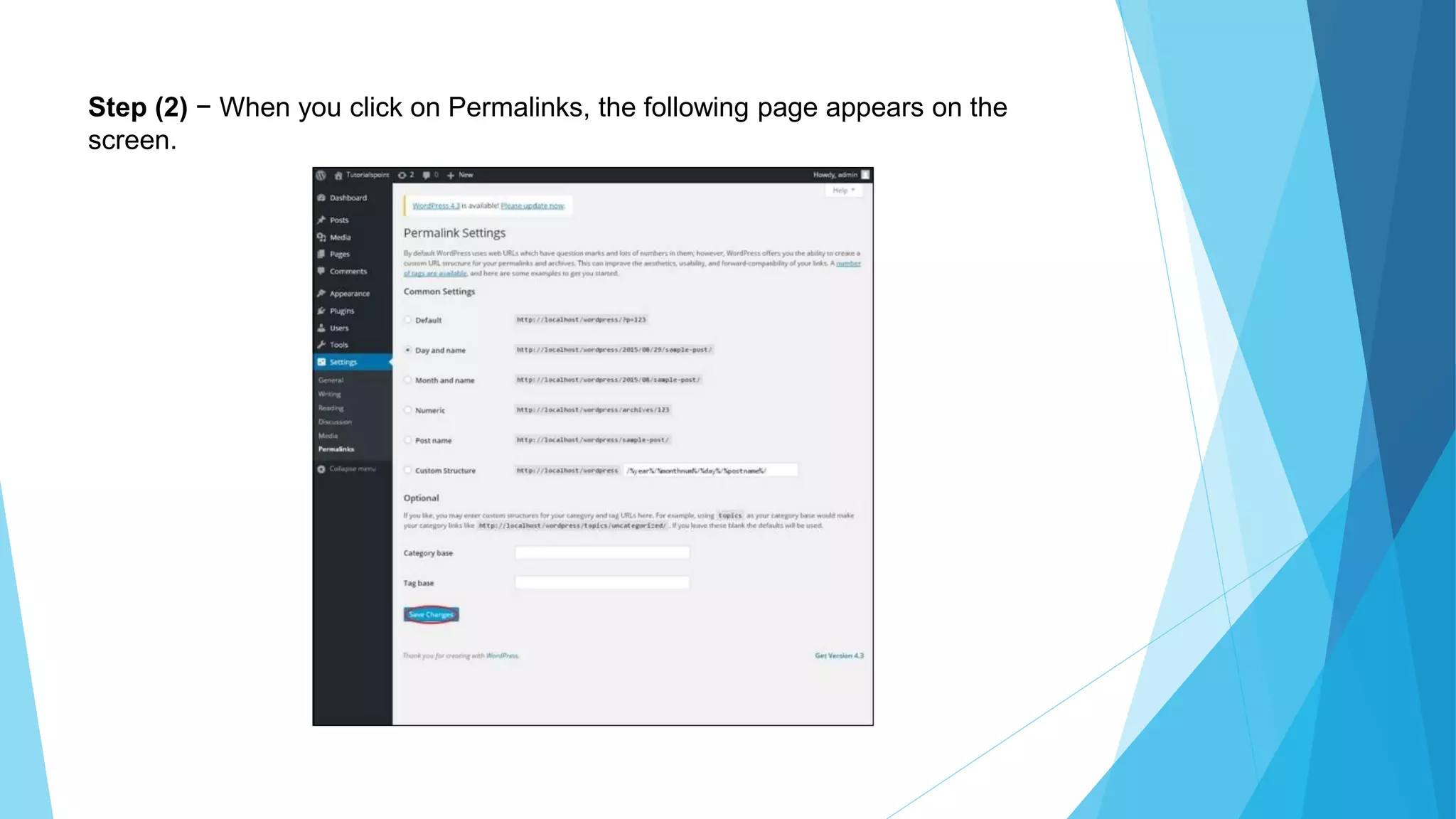Step (2) − When you click on Permalinks, the following page appears on the
screen.
 