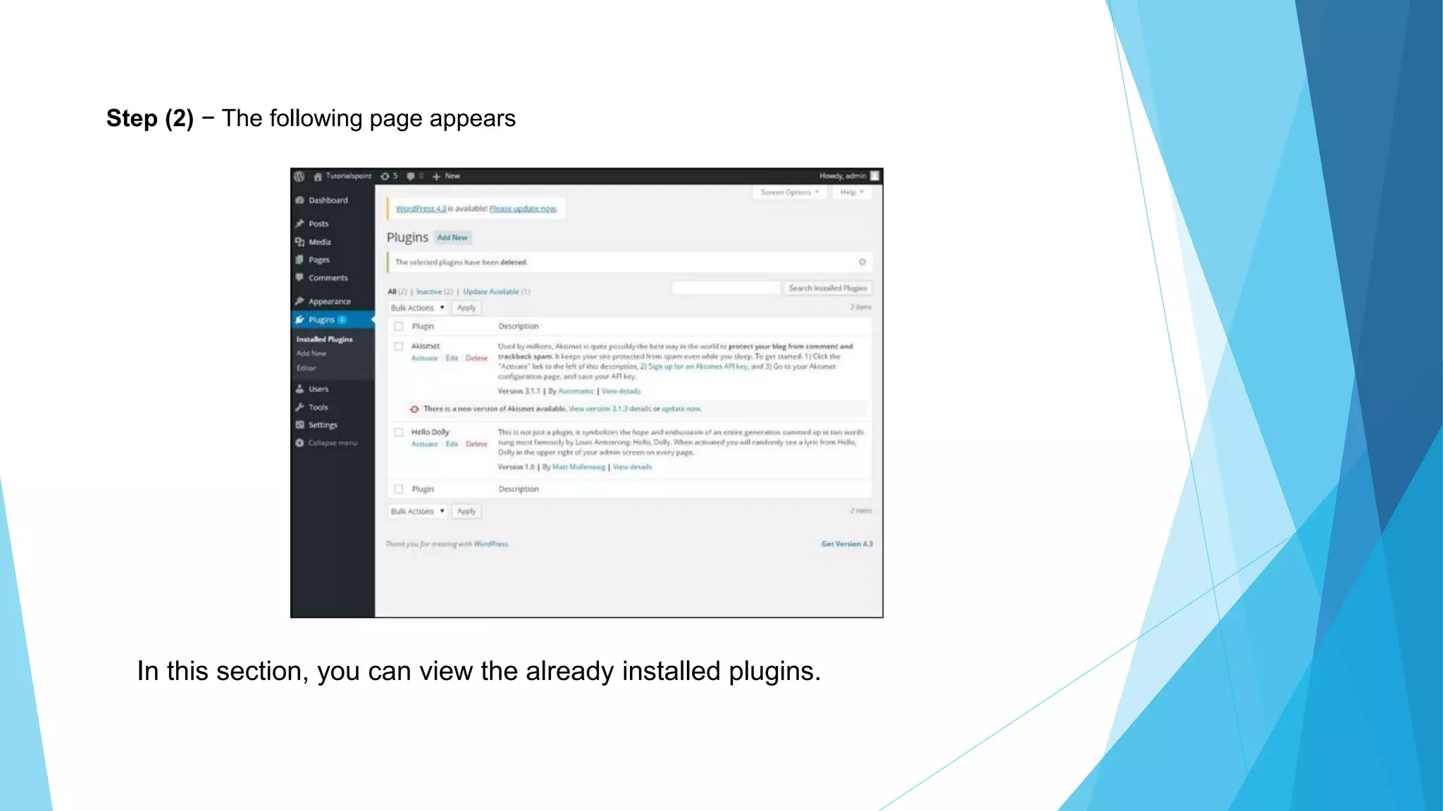 Step (2) − The following page appears
In this section, you can view the already installed plugins.
 