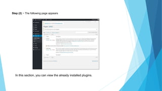 Step (2) − The following page appears
In this section, you can view the already installed plugins.
 