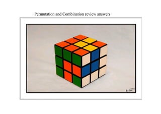 Permutation and Combination review answers
 