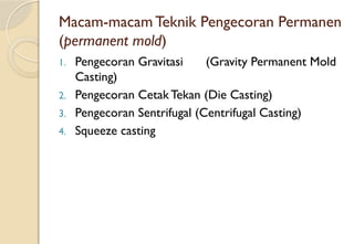 PERMANENT MOLD IN CASTING (PENGECORAN LOGAM PERMANEN.pptx