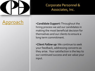 Can Locate, Screen, and Support your talent based on any number of qualifications.