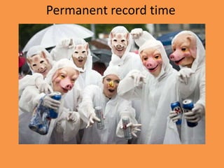 Permanent record time 