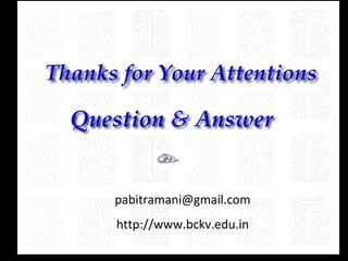 pabitramani@gmail.com
http://www.bckv.edu.in

 