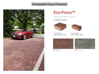 Eco-Priora™
Permeable Paver Products
 