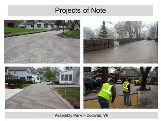 Projects of Note
Assembly Park – Delavan, WI
 