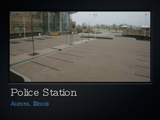 Police Station Aurora, Illinois 
