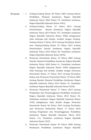 -2-
Mengingat : 1. Undang-Undang Nomor 20 Tahun 2003 tentang Sistem
Pendidikan Nasional (Lembaran Negara Republik
Indonesi...