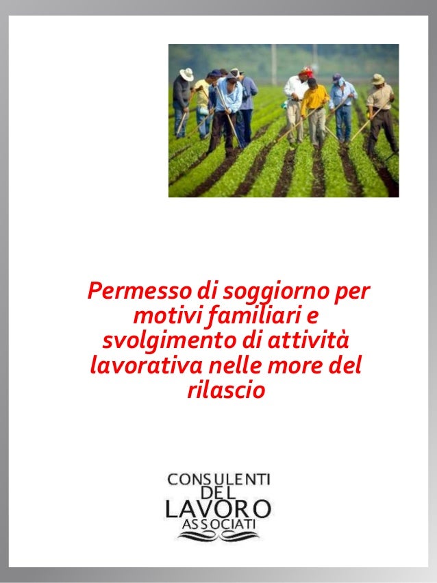 Permesso di soggiorno per motivi familiari e svolgimento di attività … Permesso soggiorno per motivi familiari