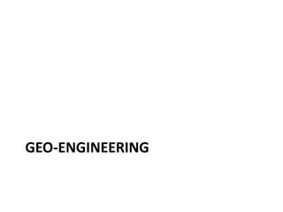 GEO-ENGINEERING
 