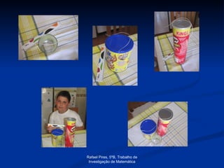 Rafael Pires, 5ºB, Trabalho de Investigação de Matemática 