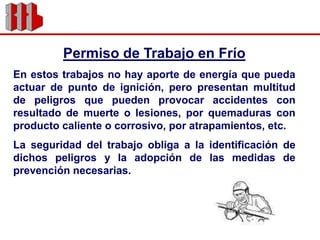 Bolsas de Productos Inflamables atrapados por el material de recubrimiento de las tuberías de acero.