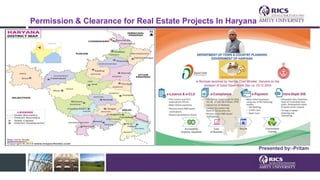 Permission & Clearance for Real Estate Projects In Haryana
Presented by:-Pritam
 