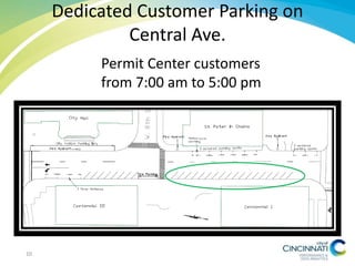Dedicated Customer Parking on
Central Ave.
Permit Center customers
from 7:00 am to 5:00 pm
10
 