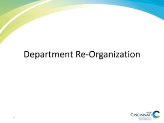 Department Re-Organization
4
 