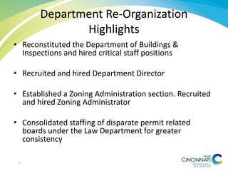 Department Re-Organization
Highlights
• Reconstituted the Department of Buildings &
Inspections and hired critical staff positions
• Recruited and hired Department Director
• Established a Zoning Administration section. Recruited
and hired Zoning Administrator
• Consolidated staffing of disparate permit related
boards under the Law Department for greater
consistency
7
 
