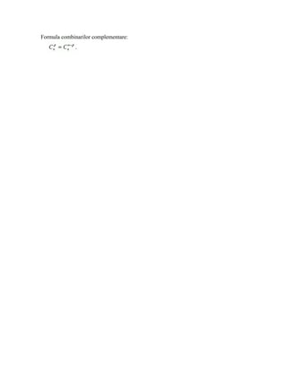 Formula combinarilor complementare:

 
