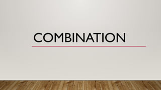 COMBINATION
 