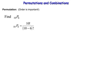 Permutations and Combinations Permutation:   (Order is important!) 
