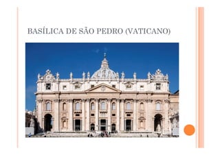 BASÍLICA DE SÃO PEDRO (VATICANO)
 