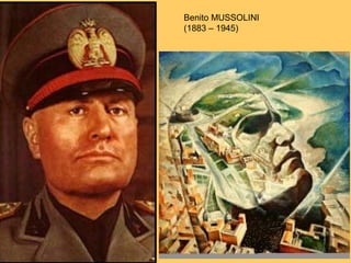 Benito MUSSOLINI
(1883 – 1945)

 