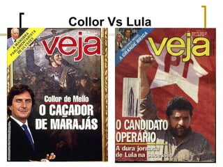 Collor Vs Lula

 
