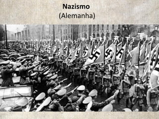 Nazismo
(Alemanha)
 