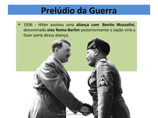 A charge de Belmonte, de 1943, ironiza a
política de Hitler e de Stalin: em 1939,
com o pacto nazisoviético de não
agressão, e depois de 1941, com a
invasão alemã à União Soviética.
 1939 - pacto germano-soviético
Hitler faz uma aliança com Stalin
 Promessa de conquistar e dividir a
Polônia
Prelúdio da Guerra
Prof. Douglas Barraqui
www.dougnahistoria.blogspot.com.br
 