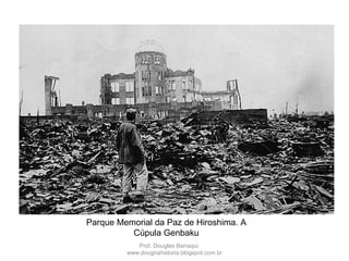 Prof. Douglas Barraqui
www.dougnahistoria.blogspot.com.br
 