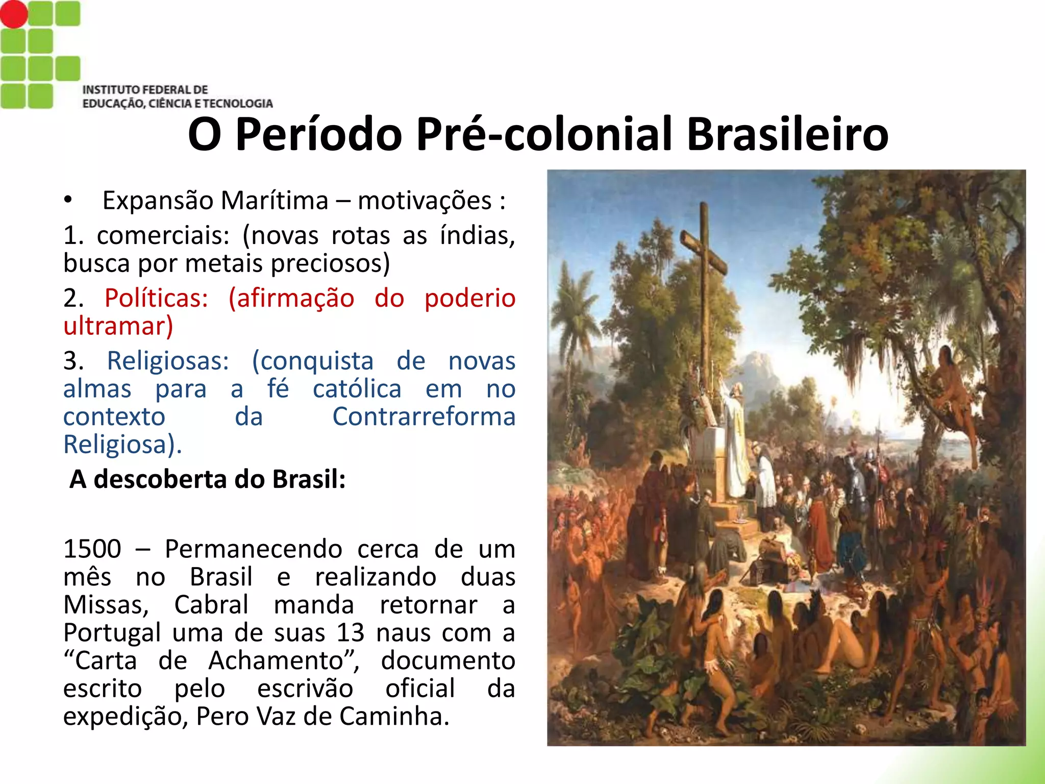 Período pre colonial e inicio da colonização brasileira | PPT