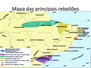 Mapa das principais rebeliões
 