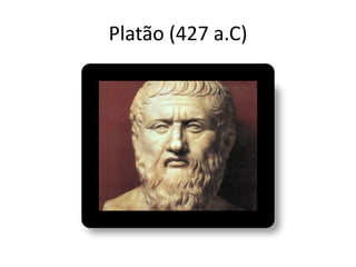 Platão (427 a.C)  