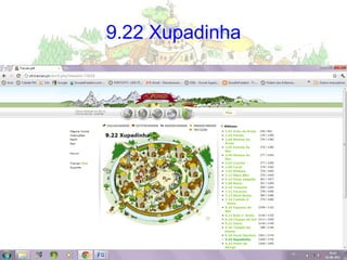 9.22 Xupadinha 