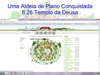Uma Aldeia de Plano Conquistada 8.26 Templo da Deusa 