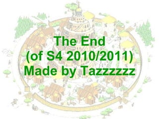 The End (of S4 2010/2011) Made by Tazzzzzz 