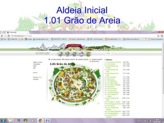 Aldeia Inicial 1.01 Grão de Areia 