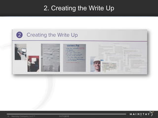 8 Mainstay Company, LLC™ 11/11/2015 8
2. Creating the Write Up
 