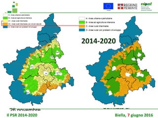 26 novembre
Comitato di
sorveglianza PSR
2014-2020
Il PSR 2014-2020 Biella, 7 giugno 2016
 