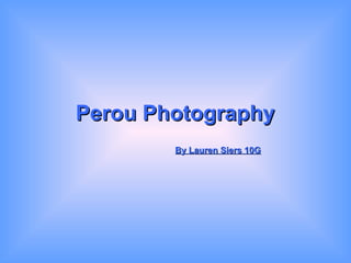 Perou Photography   By Lauren Siers 10G   