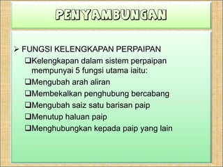 penyambunganPOLY FEMALE ELBOWBahaninidigunakanuntukmenyambungpaip poly denganpaip GI 