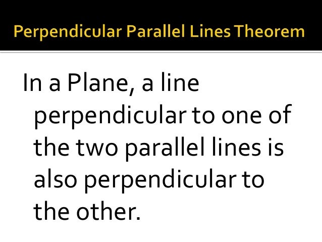 Perpendicular parallel lines theorem